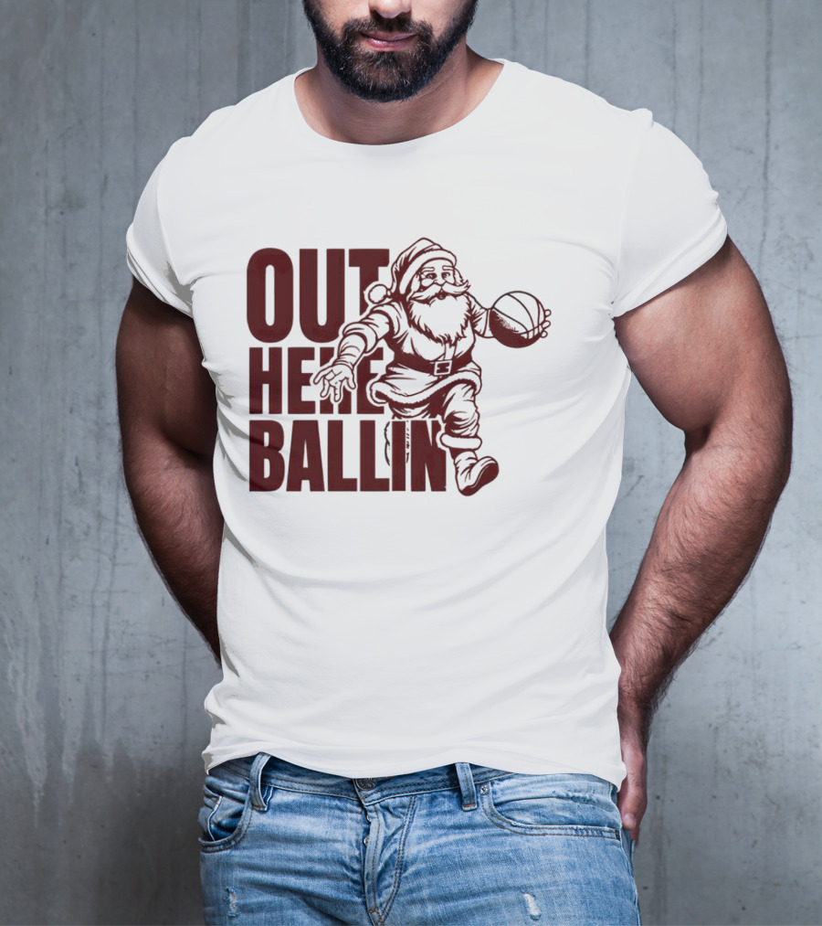 Out Here Ballin Santa Dribbling Basketball T-Shirt