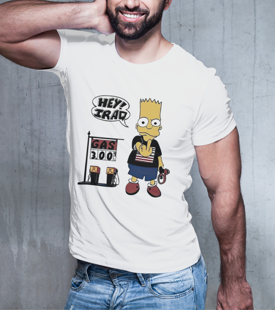 Bart Simpson Hey Iraq Gas 3.00 T-Shirt