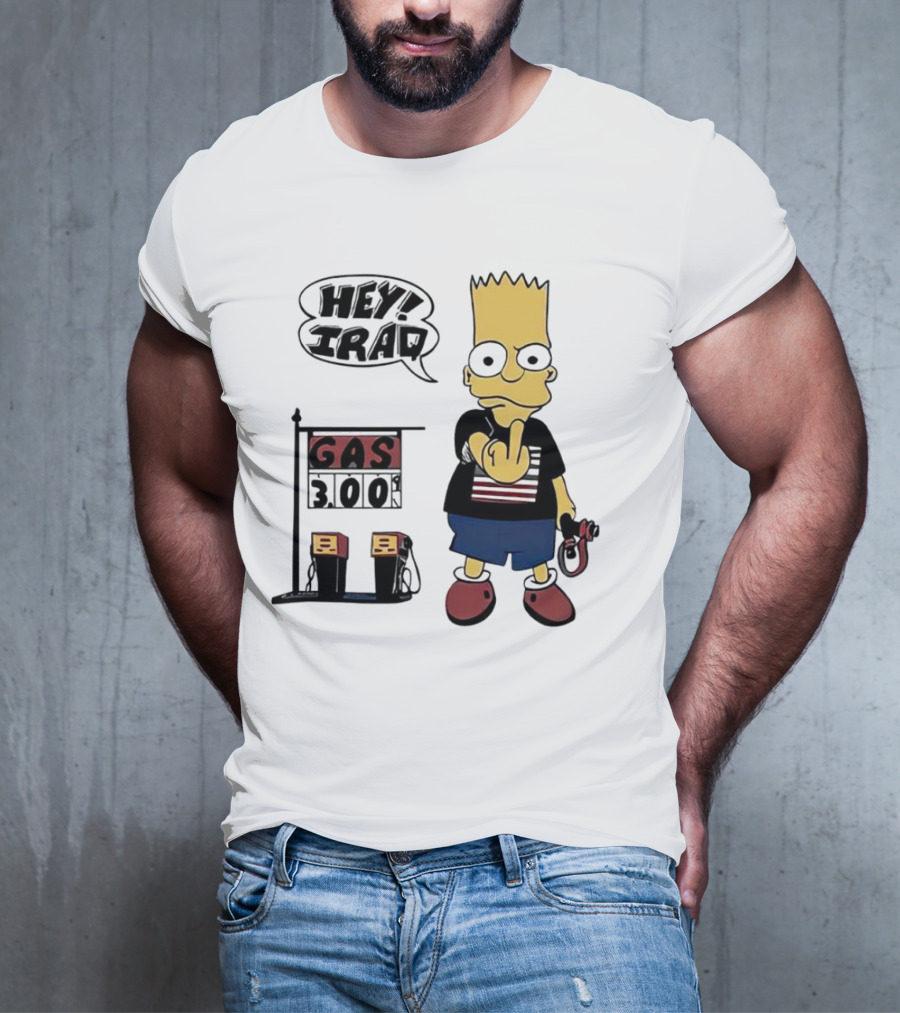 Bart Simpson Hey Iraq Gas 3.00 T-Shirt