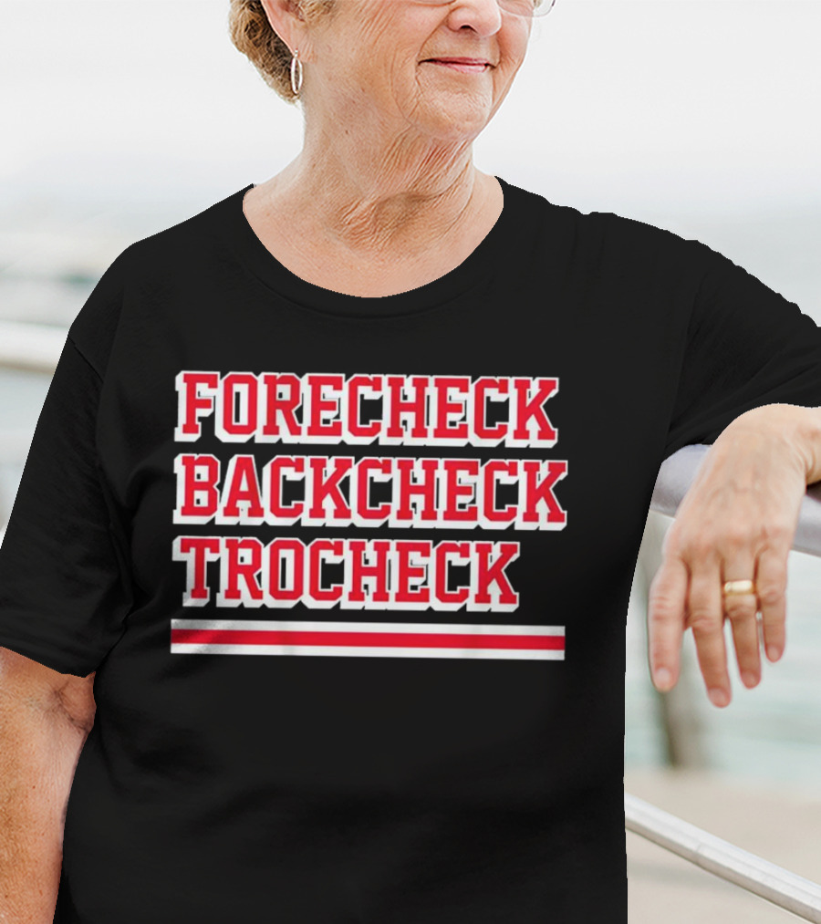 Forecheck Backcheck Trocheck Hockey Player Shirt Vincent Trocheck Phrase T-Shirt