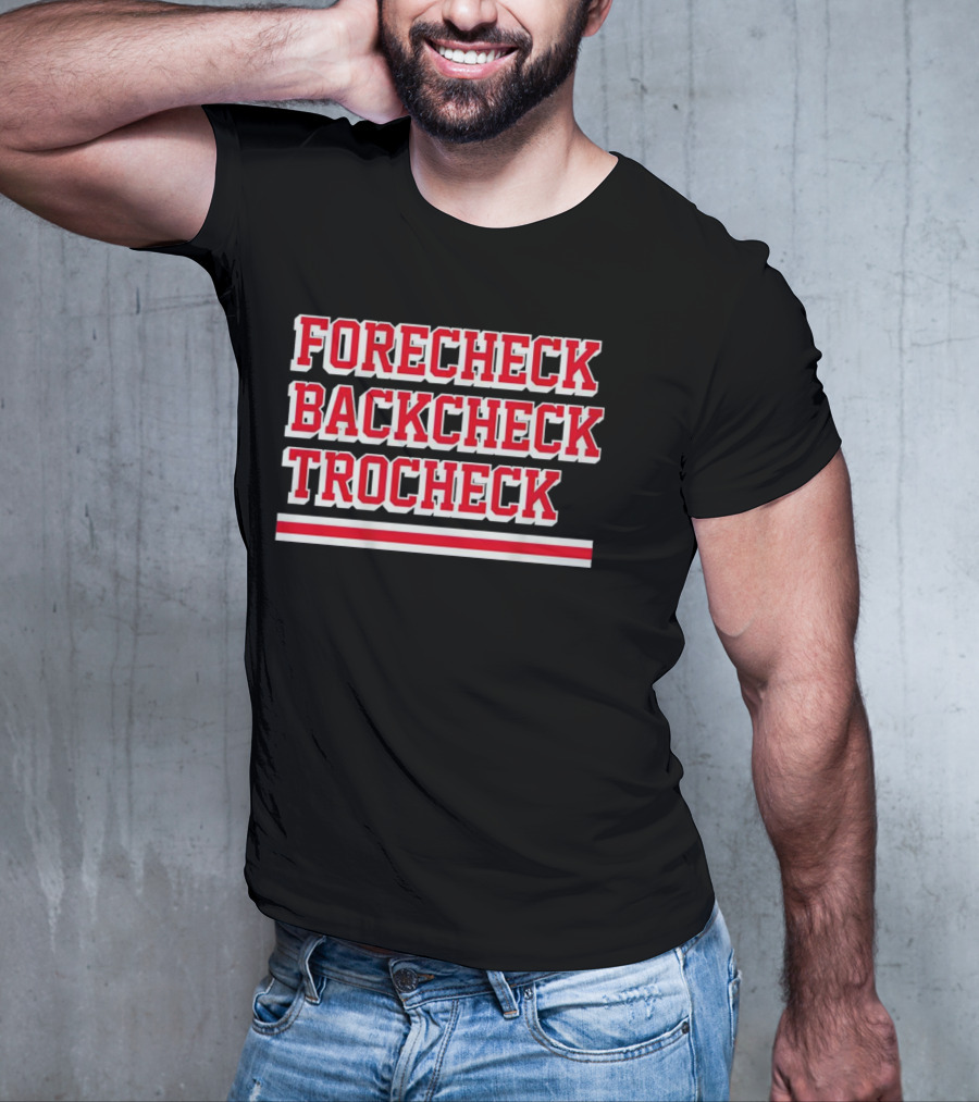 Forecheck Backcheck Trocheck Hockey Player Shirt Vincent Trocheck Phrase T-Shirt