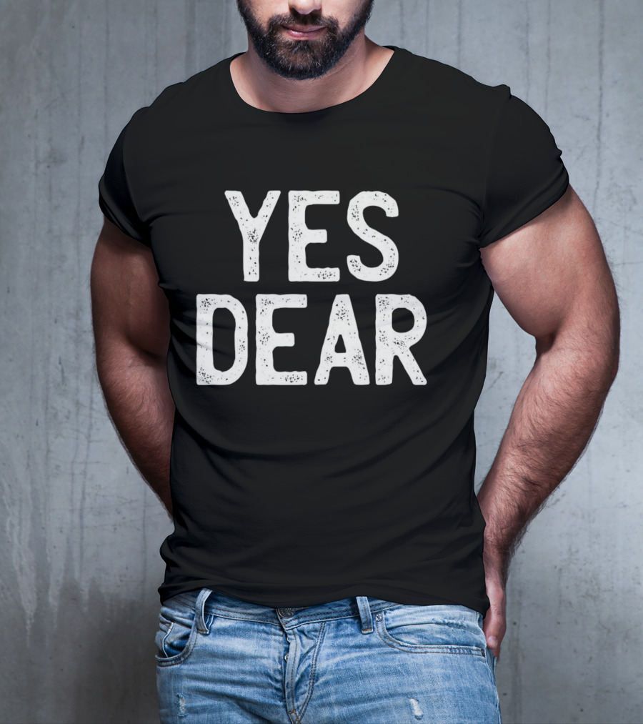 Yes Dear Simple T-Shirt