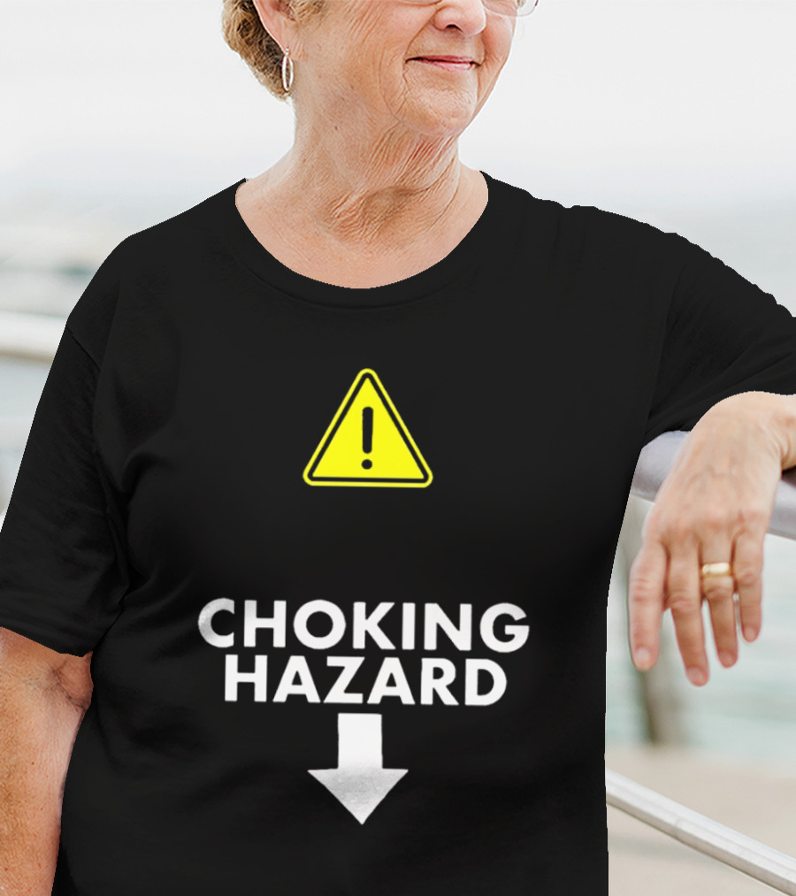 Caution Choking Hazard With Exclamation Warning Sign T-Shirt