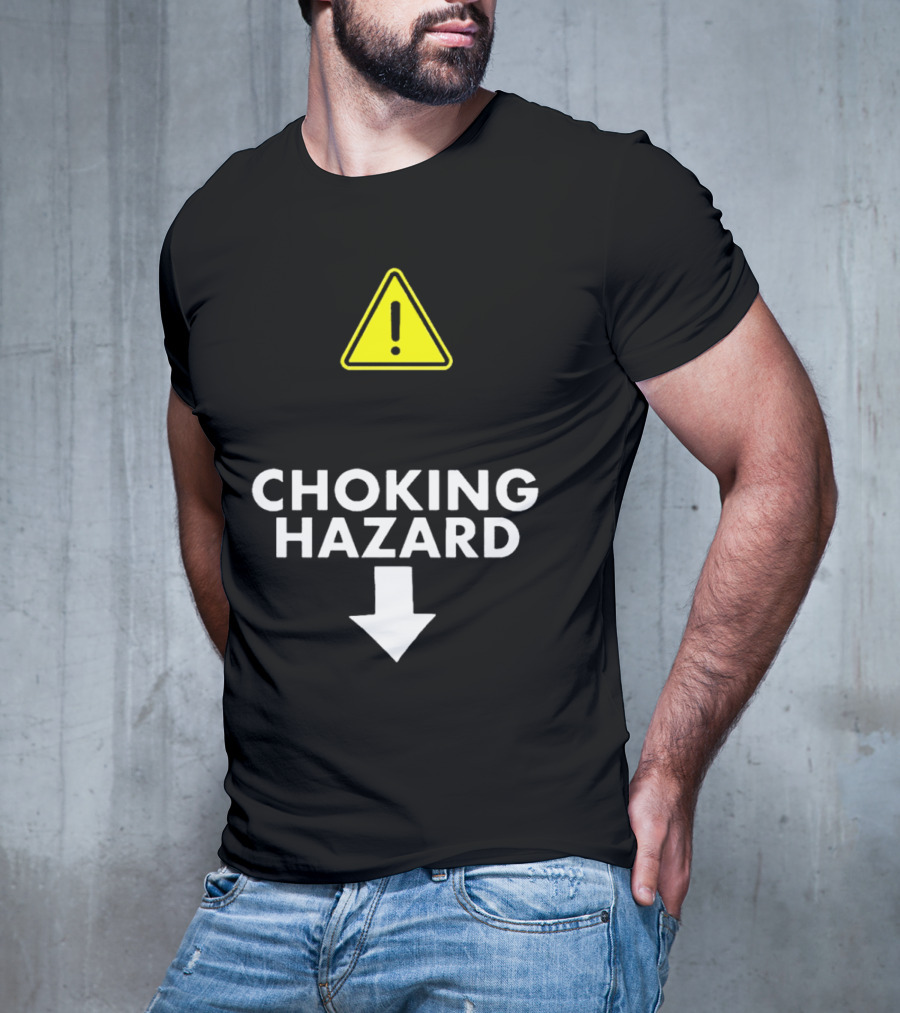Caution Choking Hazard With Exclamation Warning Sign T-Shirt