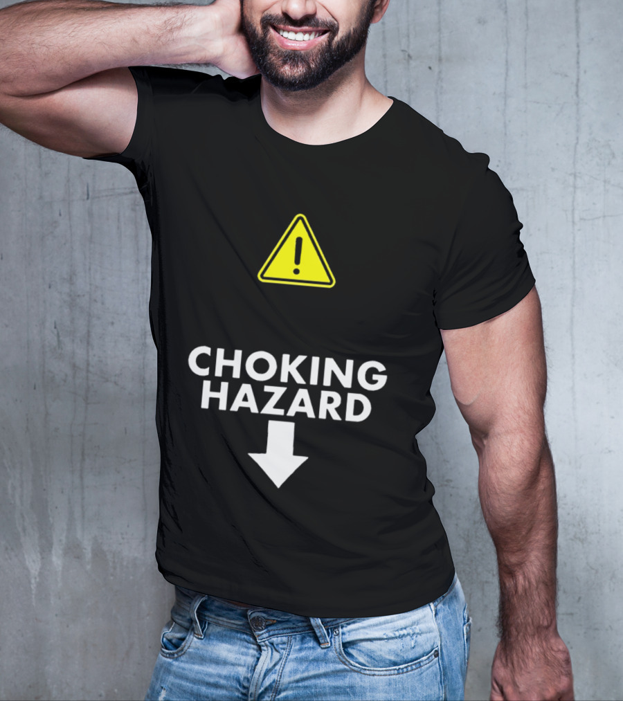 Caution Choking Hazard With Exclamation Warning Sign T-Shirt
