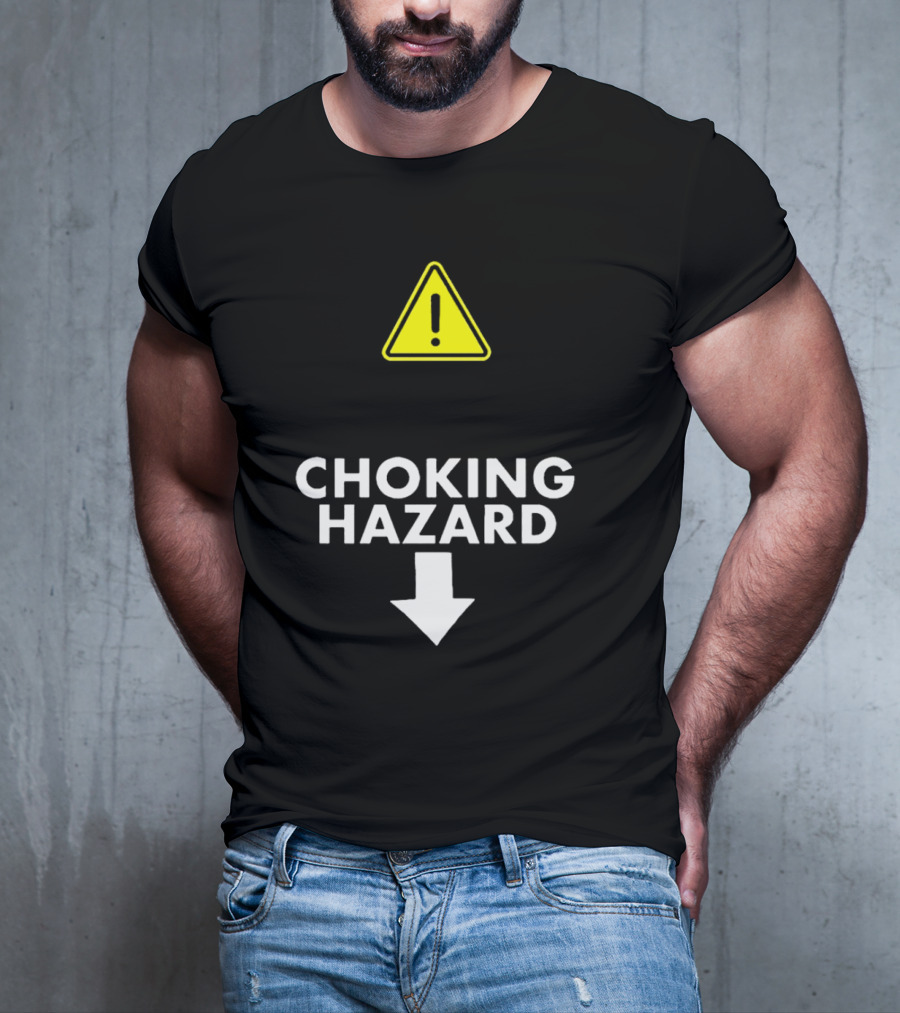 Caution Choking Hazard With Exclamation Warning Sign T-Shirt