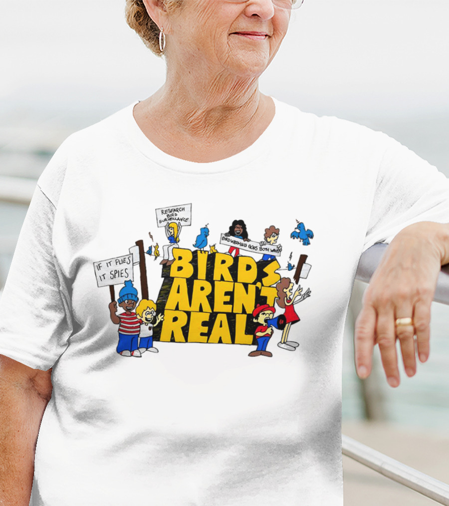 Birds Aren't Real If It Flies It Spies Protest Characters T-Shirt