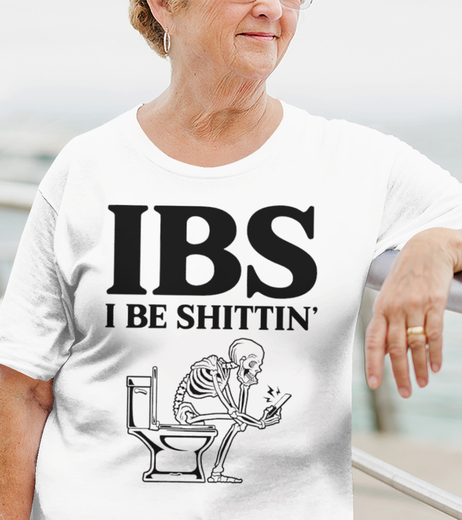 IBS I Be Shittin’ Skeleton Toilet Humor T-Shirt