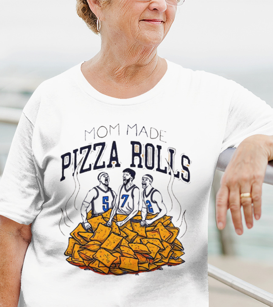 Mom Made Pizza Rolls Basketball Players Over Snacks T-Shirt