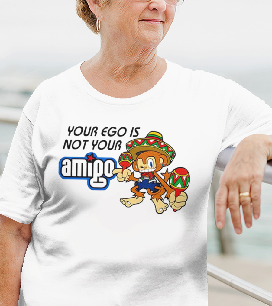 Your Ego Is Not Your Amigo Sombrero Monkey With Maracas T-Shirt
