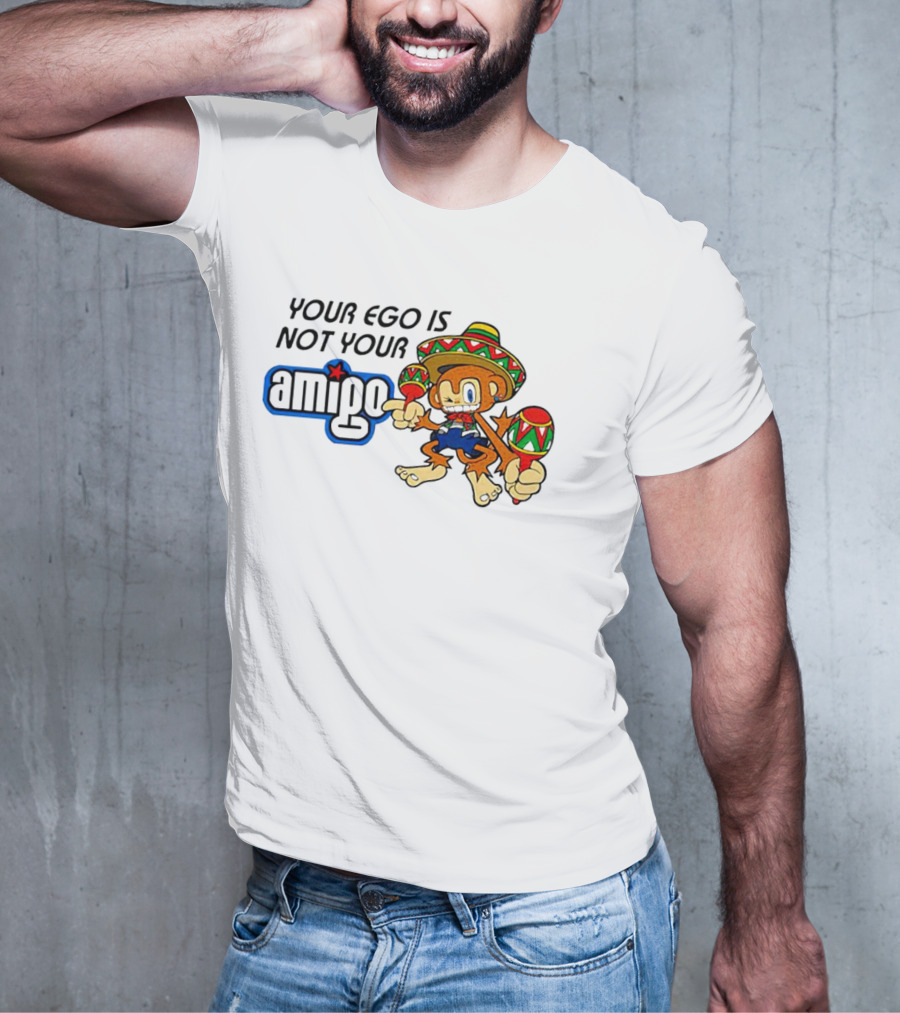Your Ego Is Not Your Amigo Sombrero Monkey With Maracas T-Shirt
