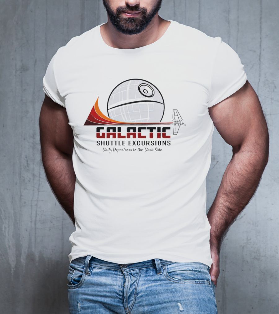 Galactic Shuttle Excursions Daily Departures To The Dark Side Star Wars T-Shirt