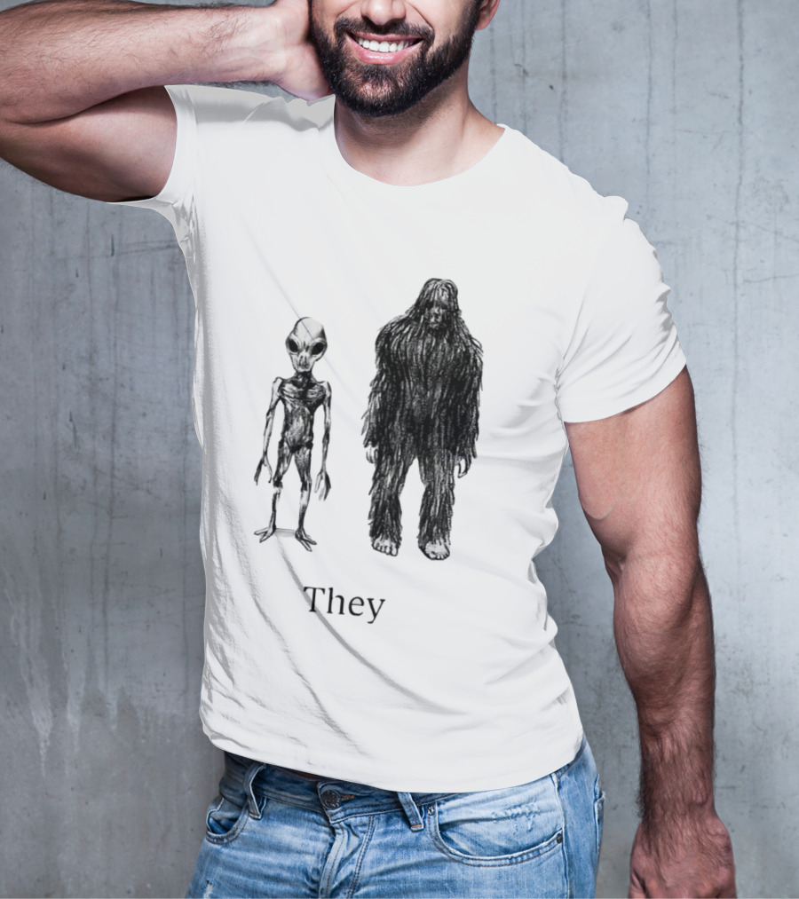 Aliens And Bigfoot They T-Shirt