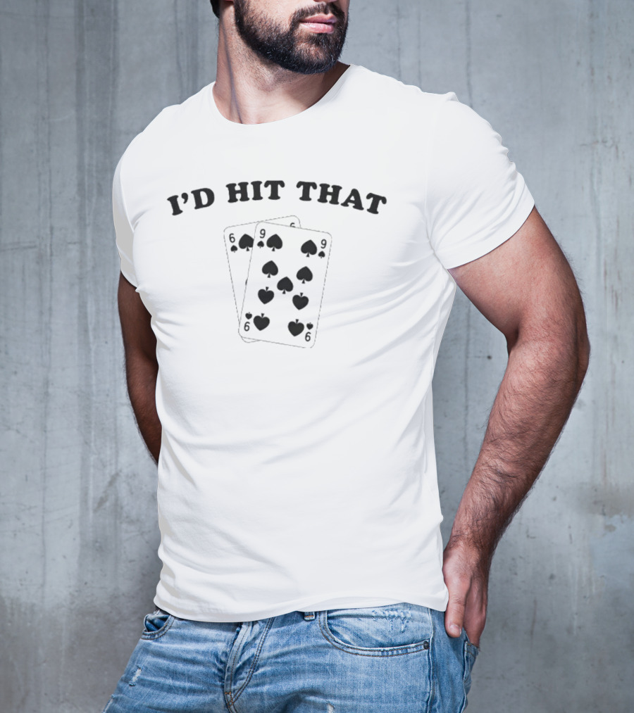 I’d Hit That Nine Of Spades Cards T-Shirt
