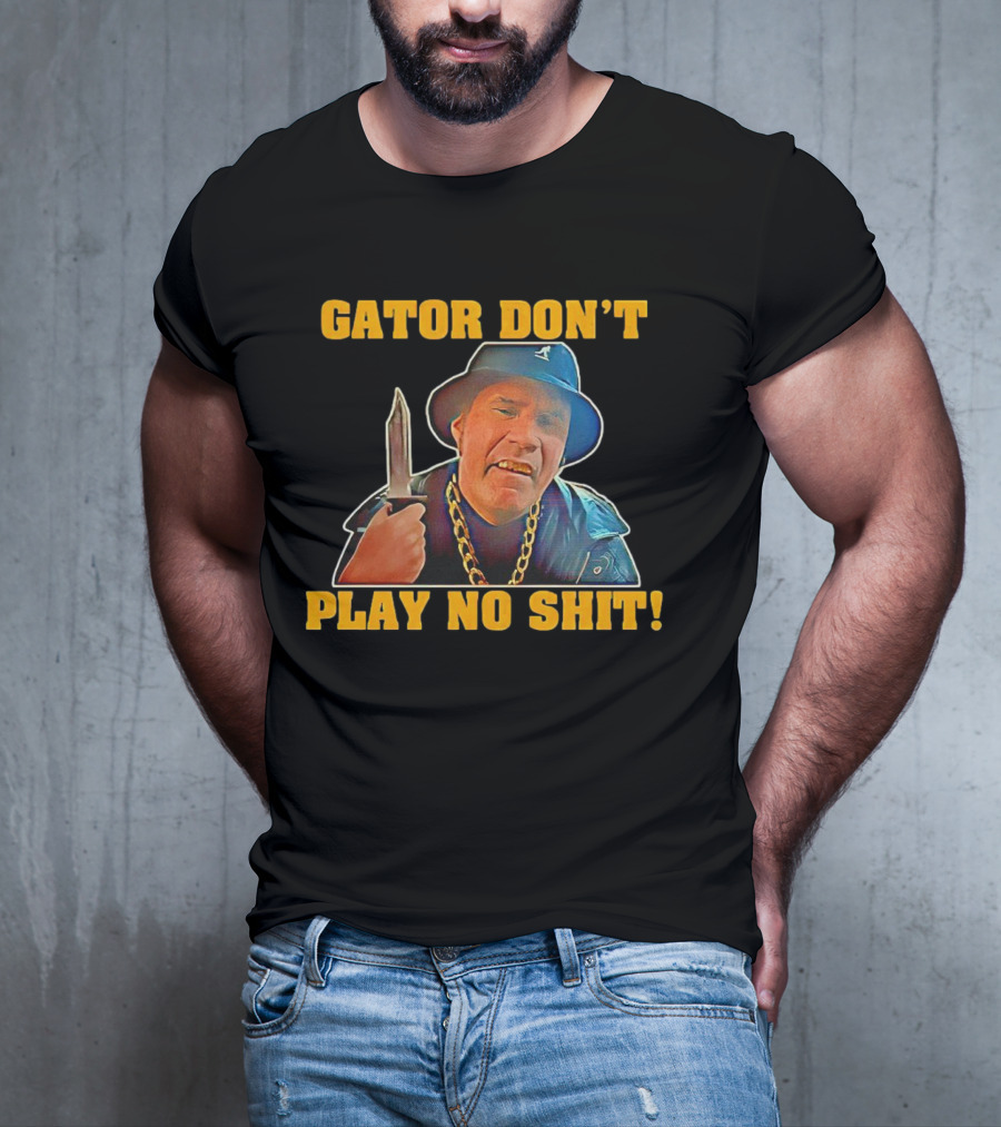 Gator Don’t Play No Shit Knife And Chain Image T-Shirt