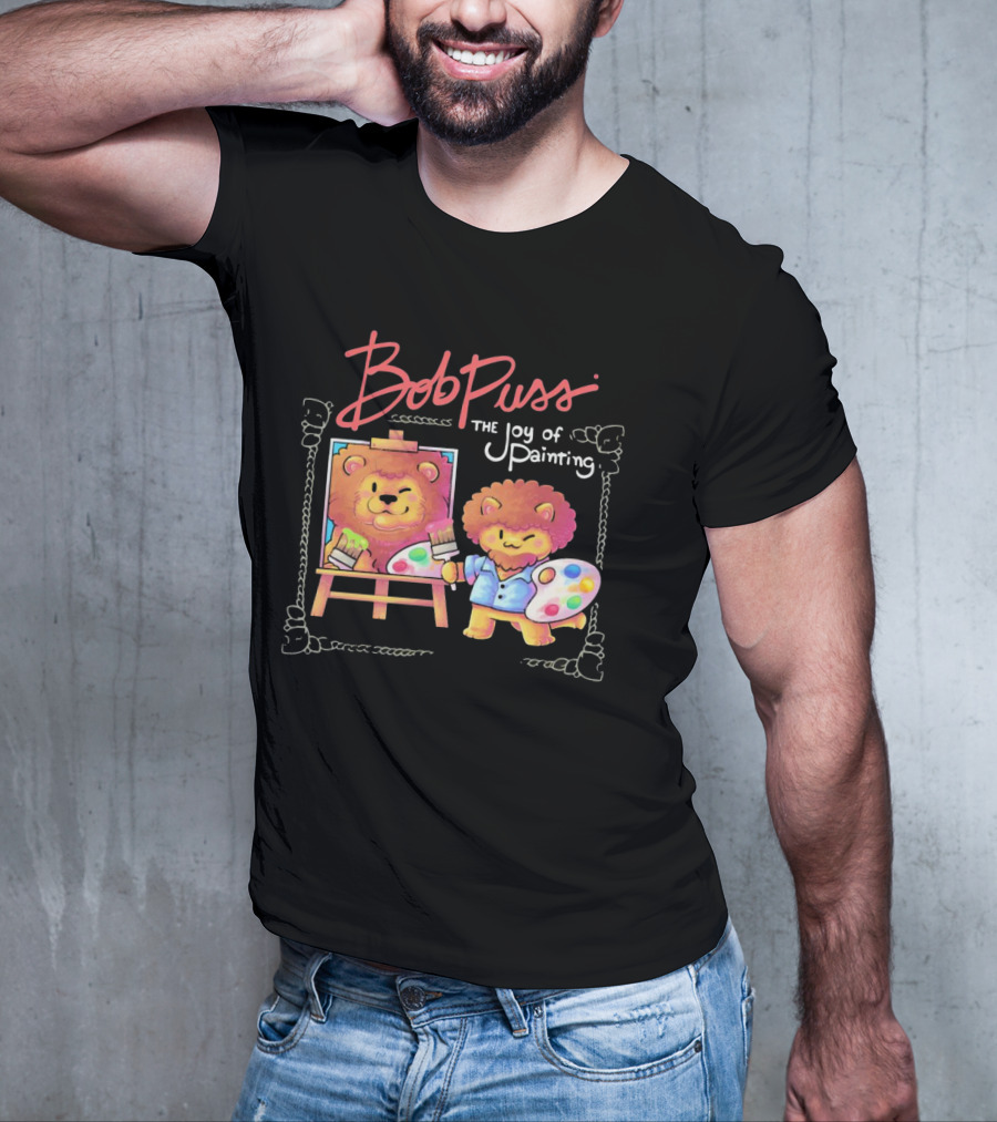 Bob Puss The Joy Of Painting Cat Lion Artist Palette And Easel T-Shirt