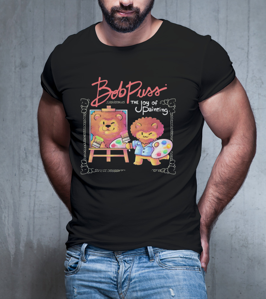 Bob Puss The Joy Of Painting Cat Lion Artist Palette And Easel T-Shirt