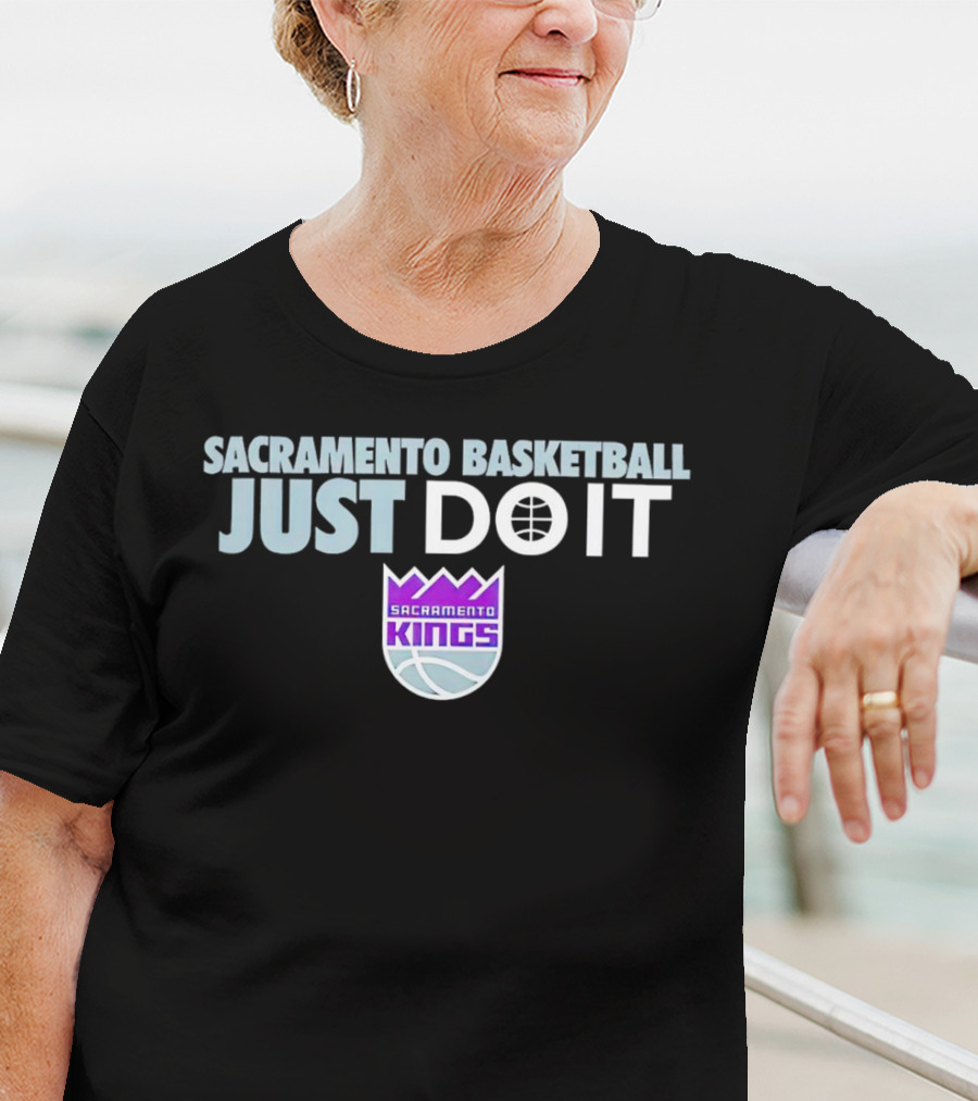 Sacramento Kings Basketball Just Do It T-Shirt