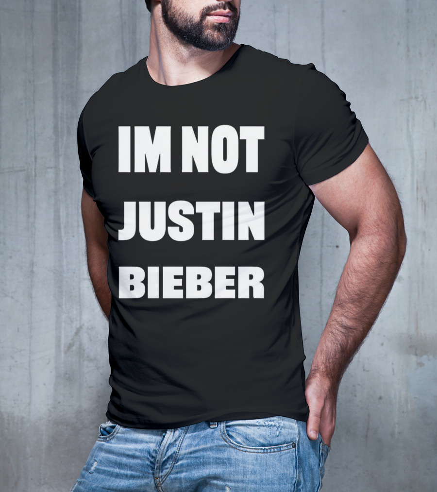 I’m Not Justin Bieber Playful T-Shirt
