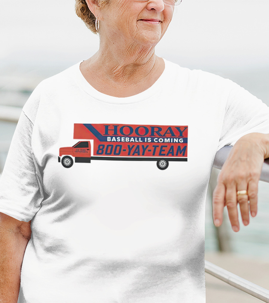 HOORAY Baseball Is Coming 800-YAY-TEAM 27 Years In Business T-Shirt
