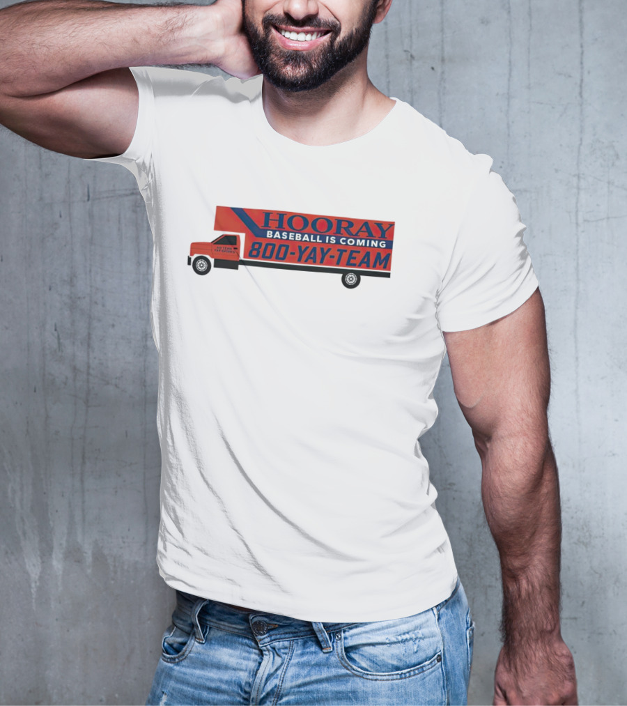 HOORAY Baseball Is Coming 800-YAY-TEAM 27 Years In Business T-Shirt