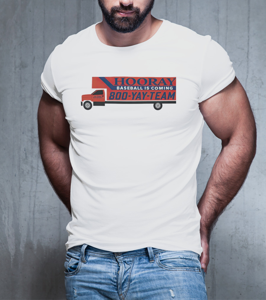 HOORAY Baseball Is Coming 800-YAY-TEAM 27 Years In Business T-Shirt