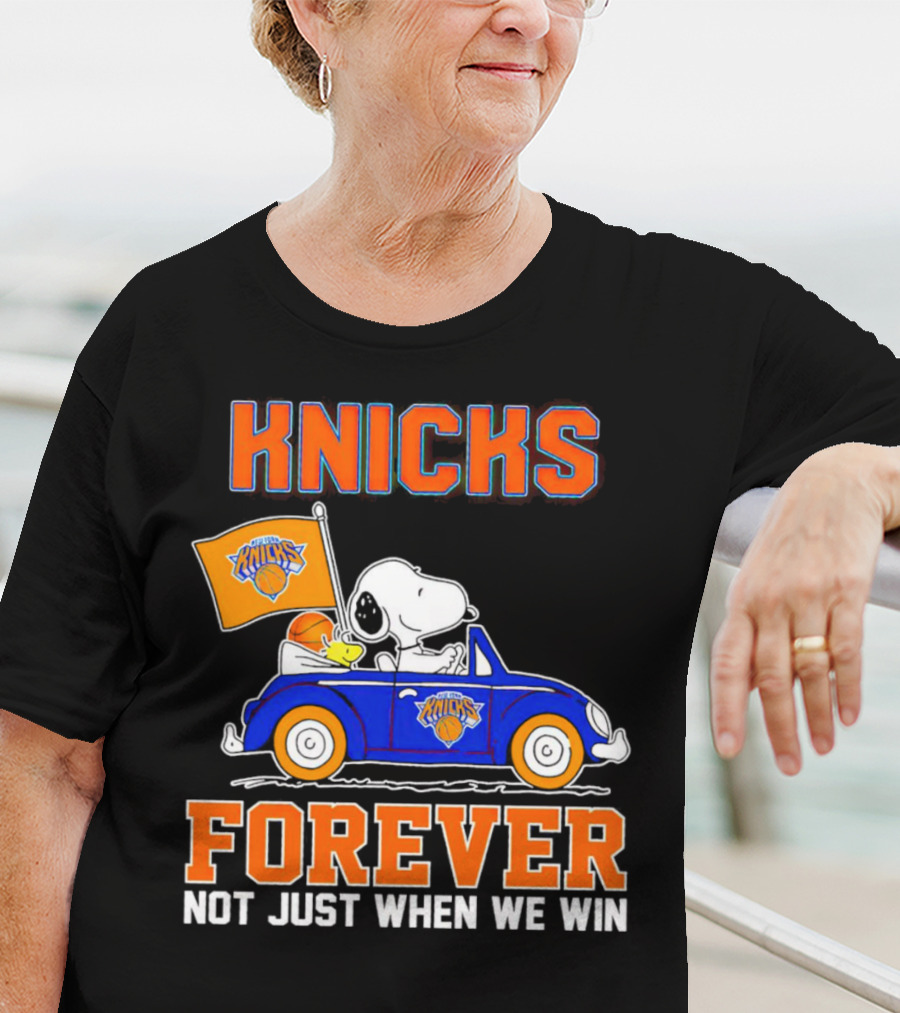 Knicks Forever Snoopy And Woodstock Driving Car Not Just When We Win T-Shirt