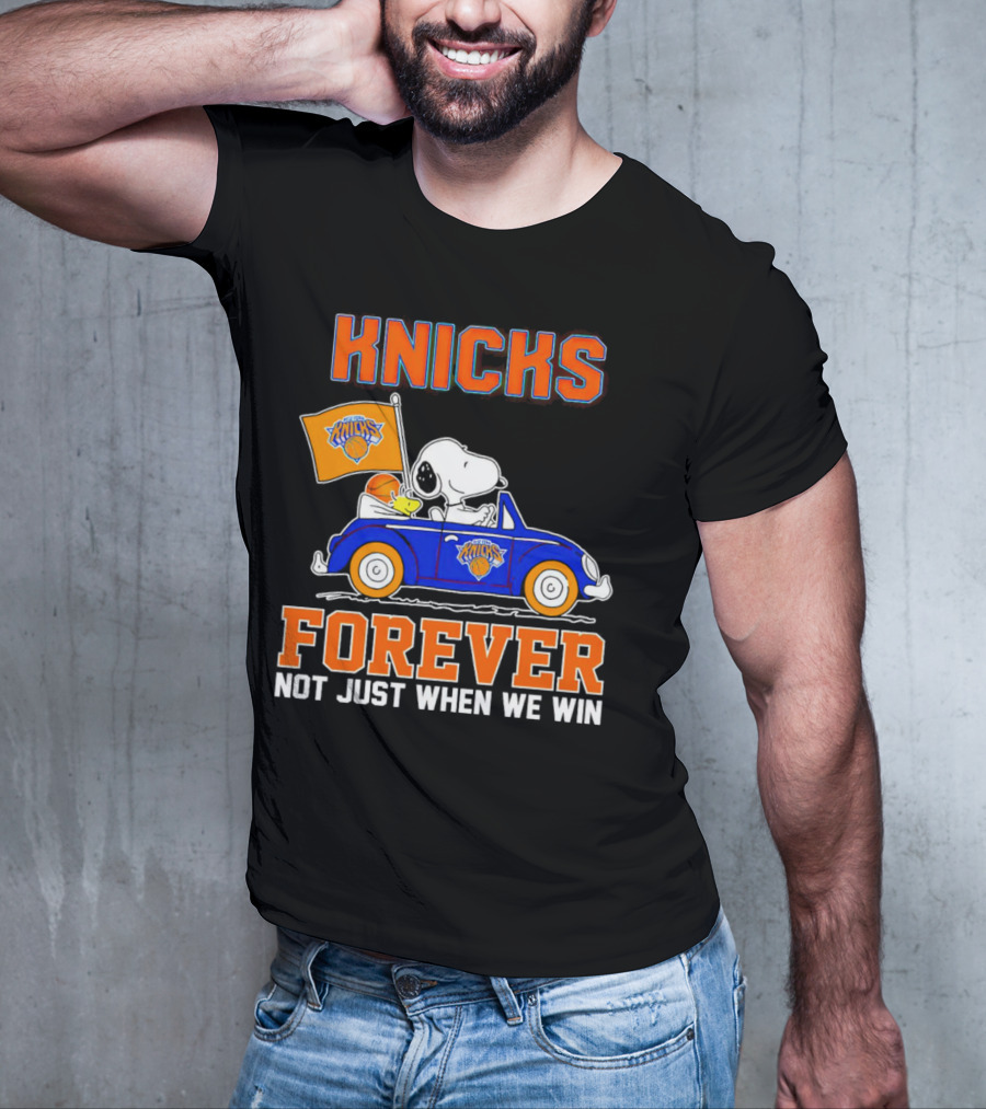 Knicks Forever Snoopy And Woodstock Driving Car Not Just When We Win T-Shirt