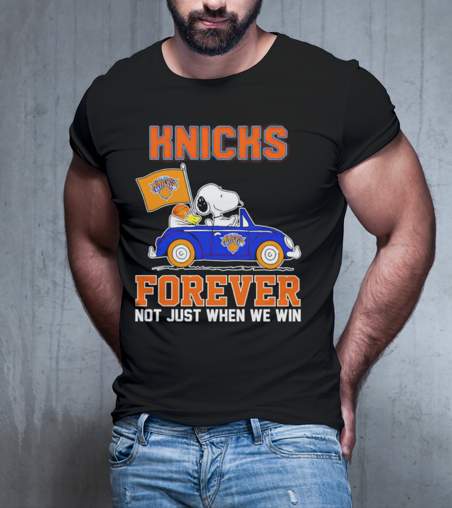 Knicks Forever Snoopy And Woodstock Driving Car Not Just When We Win T-Shirt