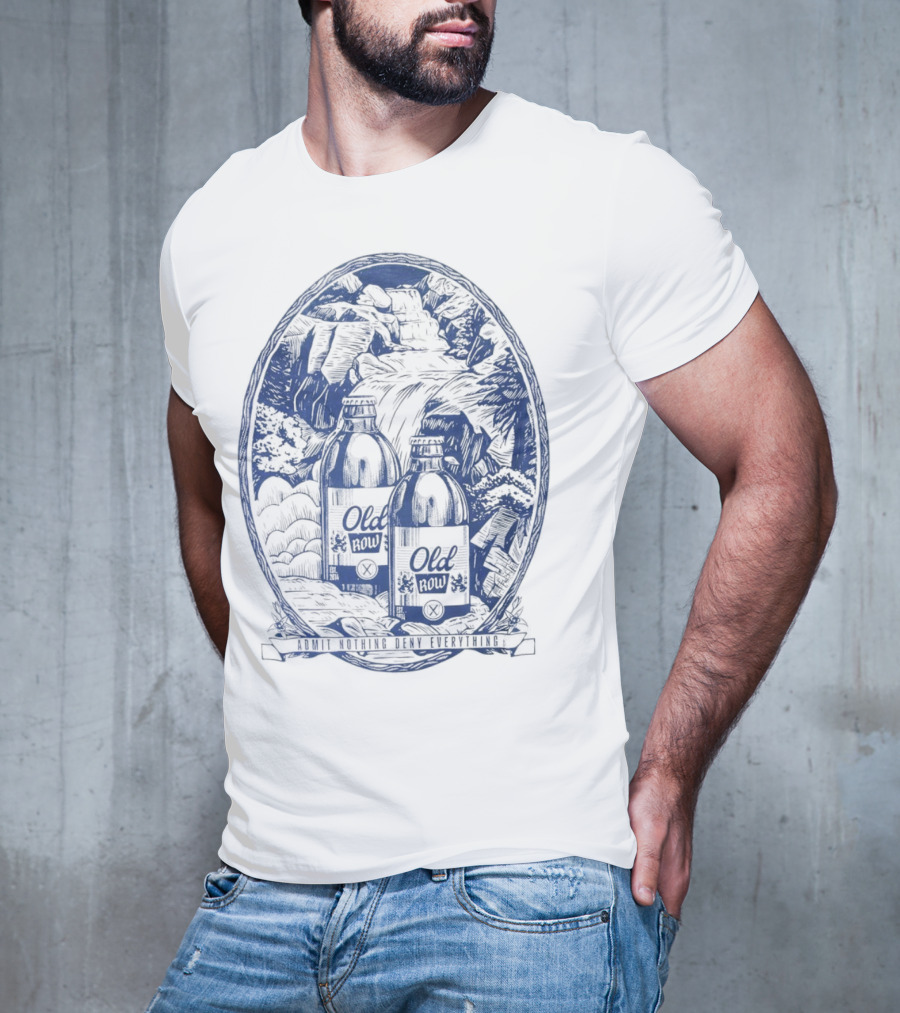 Old Row Stubby Waterfall Admit Nothing Deny Everything T-Shirt