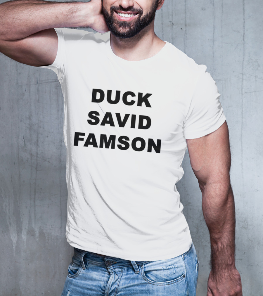 DUCK SAVID FAMSON T-Shirt