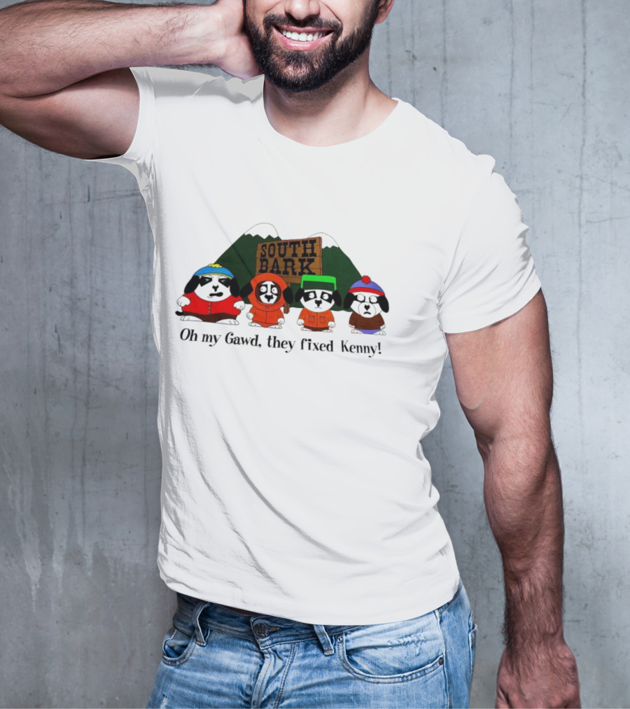 South Bark Oh My Gawd They Fixed Kenny T-Shirt