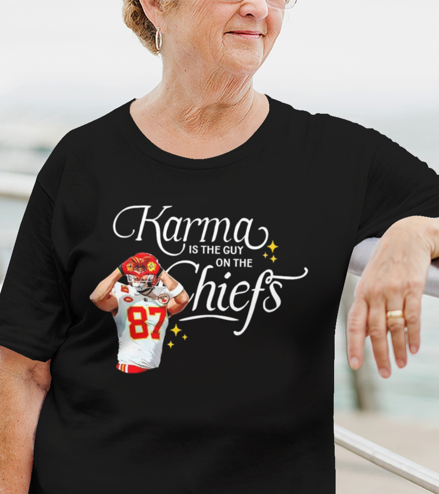 Travis Kelce Karma Is The Guy On The Chiefs 87 Football Player T-Shirt