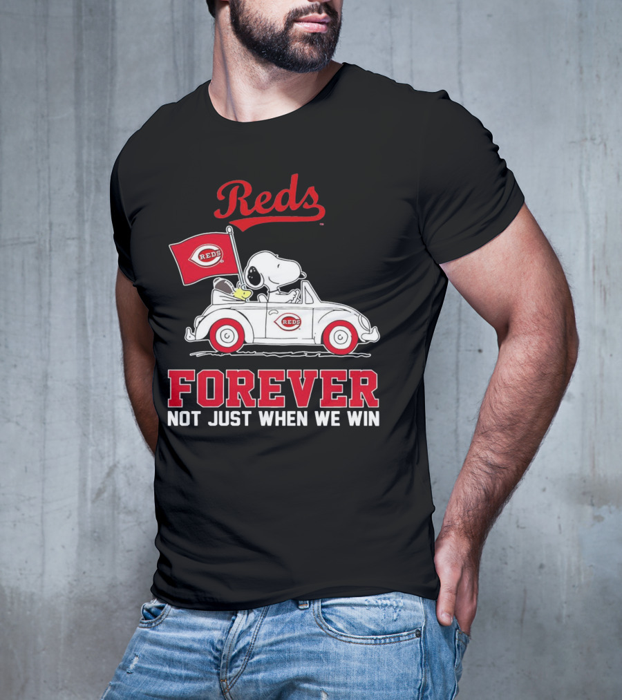 Reds Forever Snoopy Peanuts Cincinnati Not Just When We Win T-Shirt