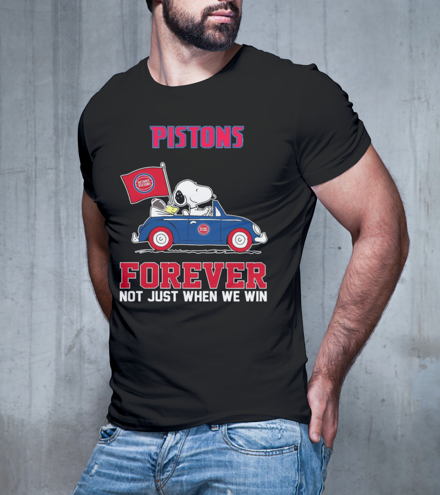 Pistons Snoopy Detroit Pistons Forever Not Just When We Win T-Shirt