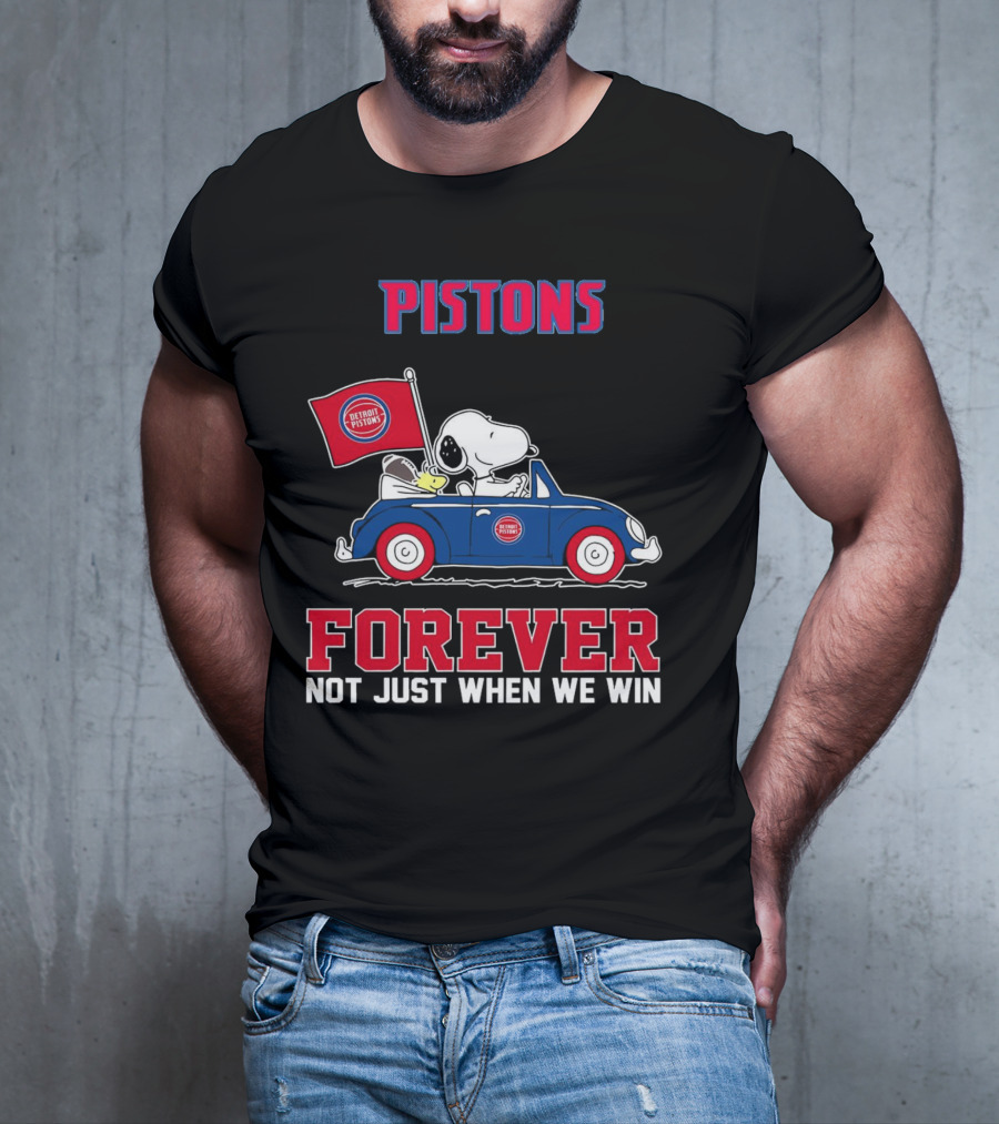 Pistons Snoopy Detroit Pistons Forever Not Just When We Win T-Shirt