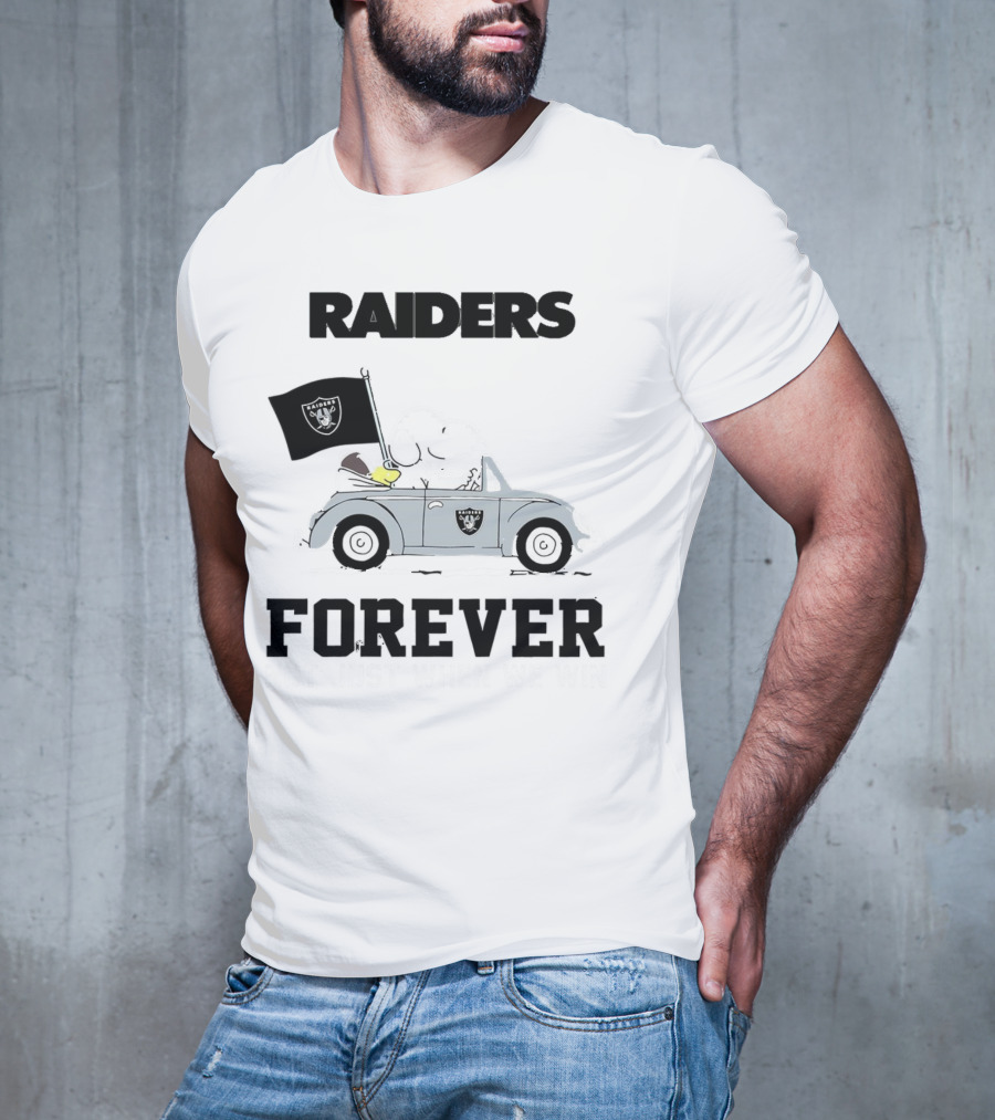 Raiders Forever Not Just When We Win Snoopy Woodstock Car T-Shirt
