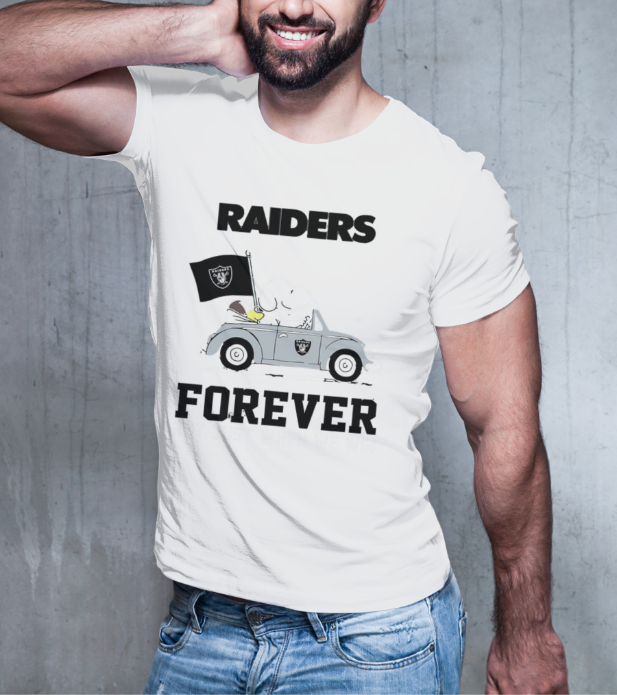 Raiders Forever Not Just When We Win Snoopy Woodstock Car T-Shirt