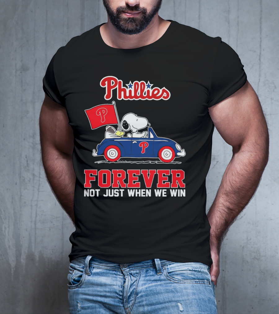 Phillies Snoopy Forever Not Just When We Win T-Shirt