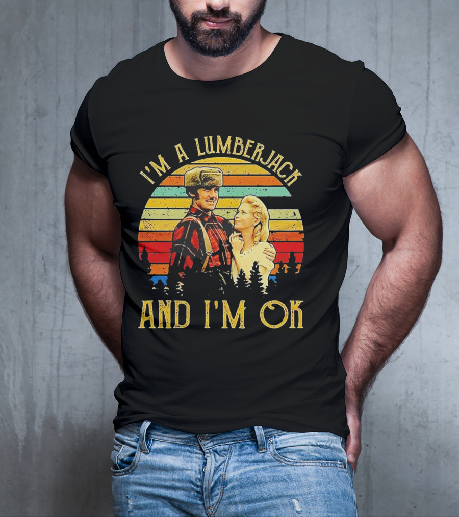 I'm A Lumberjack And I'm OK Vintage Retro T-Shirt