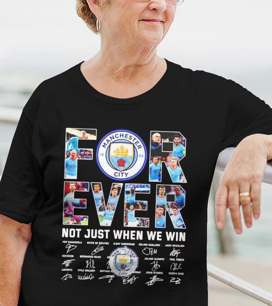 Manchester City F.C Forever Not Just When We Win Pep Guardiola Kevin De Bruyne Ilkay Gundogan Erling Haaland Signatures T-Shirt