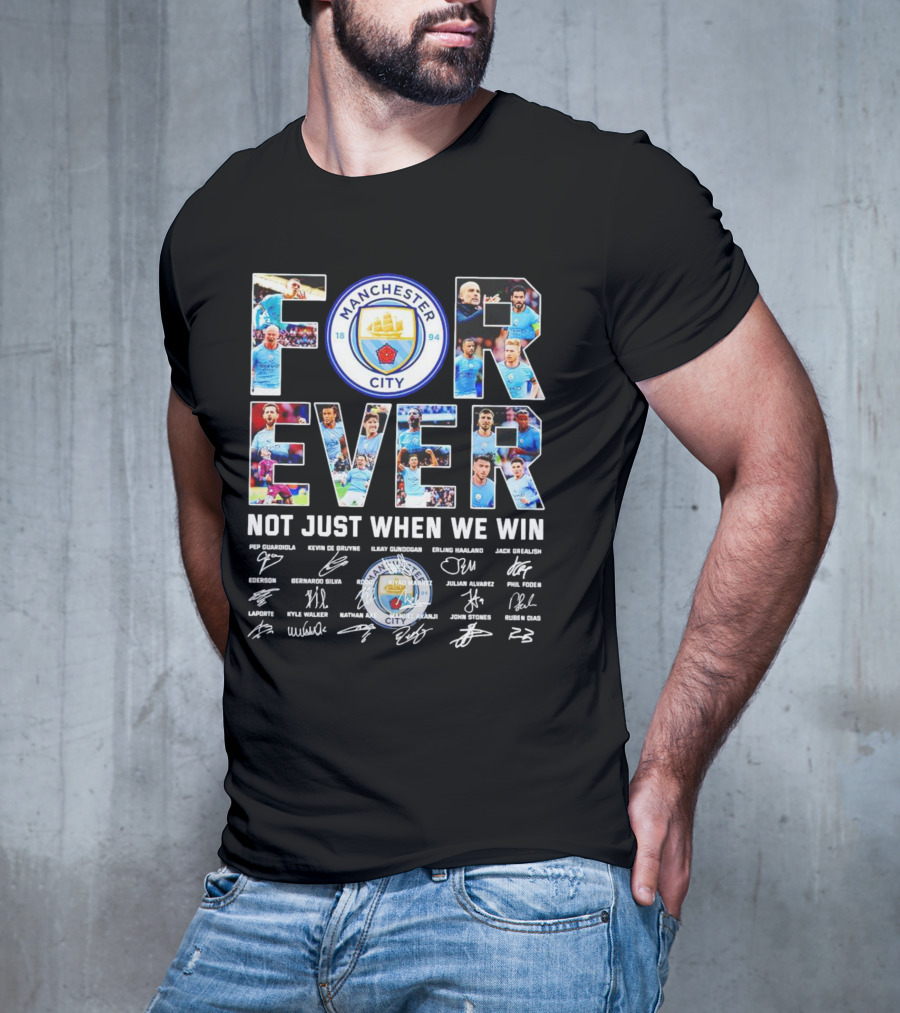 Manchester City F.C Forever Not Just When We Win Pep Guardiola Kevin De Bruyne Ilkay Gundogan Erling Haaland Signatures T-Shirt