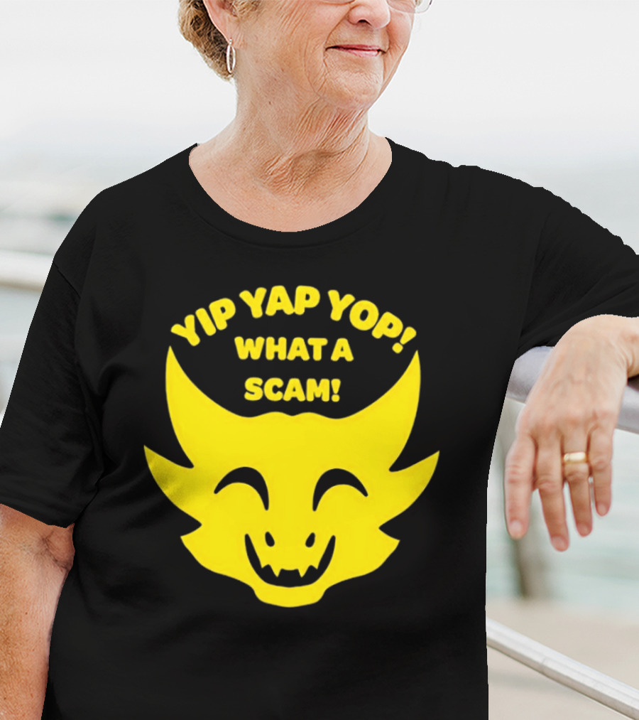 Yip Yap Yop What A Scam Draconic Smiling Face T-Shirt