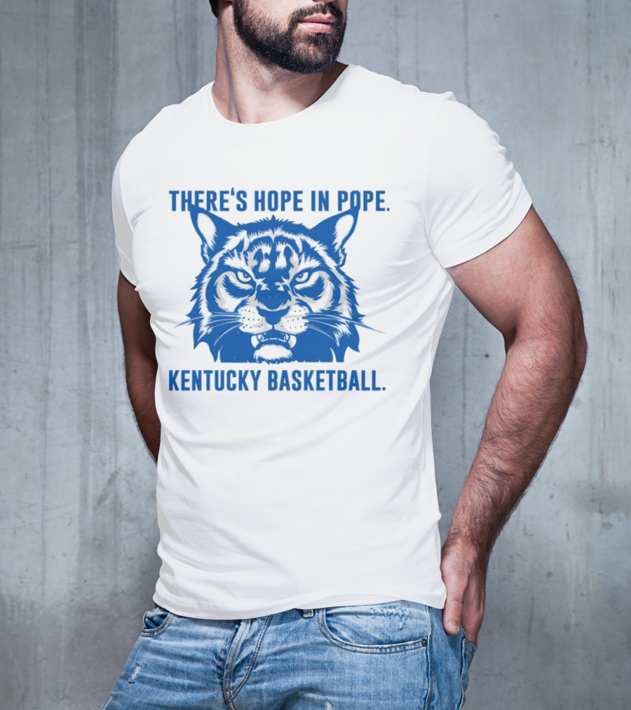 THERE'S HOPE IN POPE KENTUCKY BASKETBALL WILDCATS T-Shirt