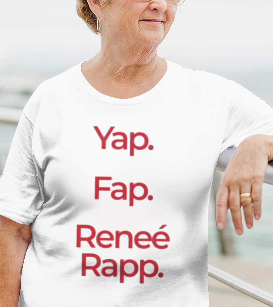 Yap Fap Renee Rapp T-Shirt