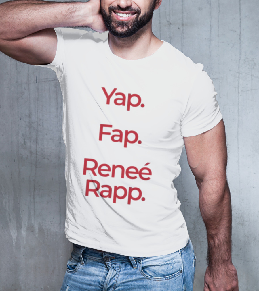Yap Fap Renee Rapp T-Shirt