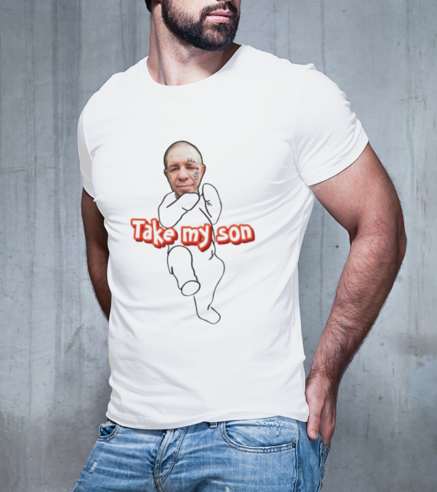 Tike Myson Take My Son T-Shirt