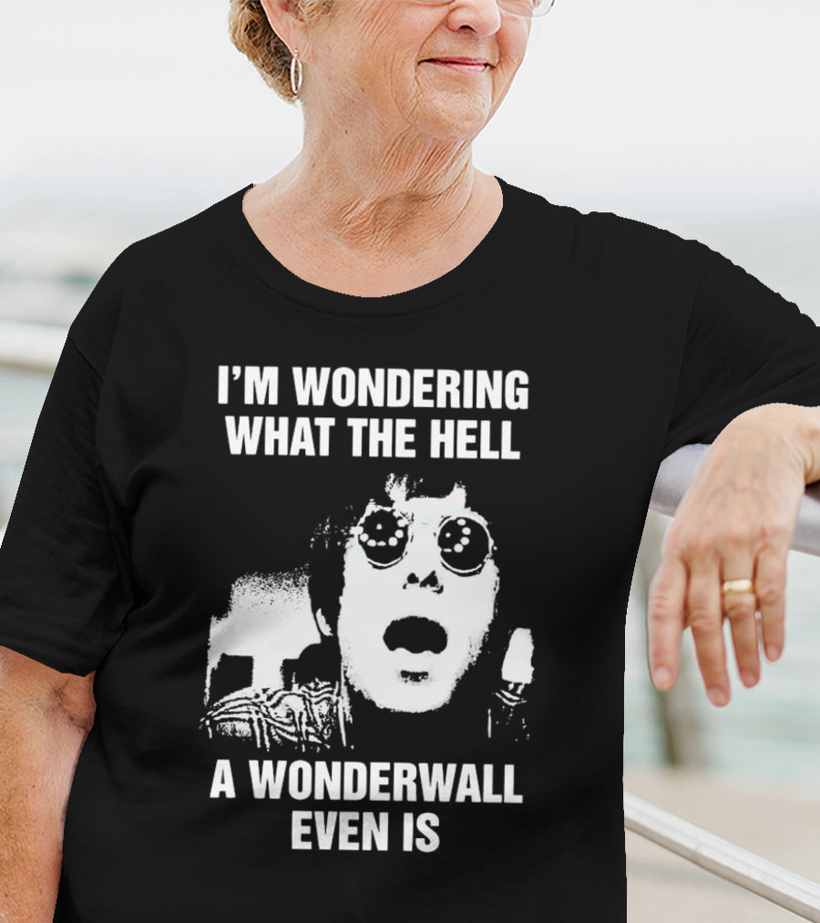 I’m Wondering What The Hell A Wonderwall Even Is Music Nostalgia Retro Sunglasses T-Shirt