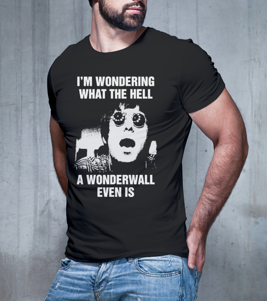 I’m Wondering What The Hell A Wonderwall Even Is Music Nostalgia Retro Sunglasses T-Shirt