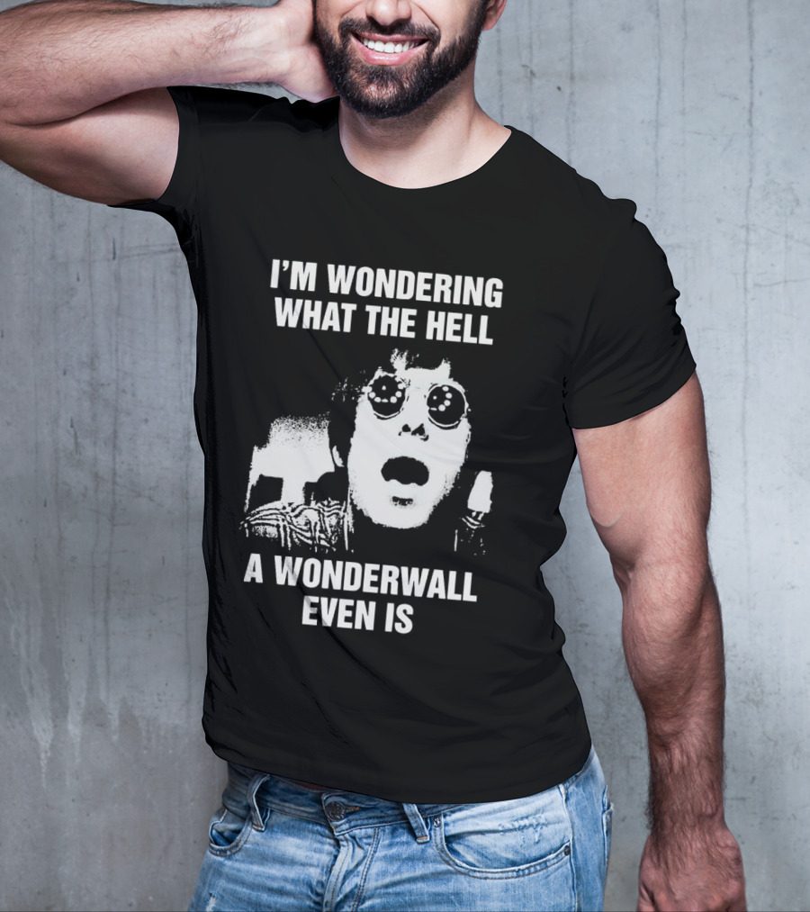 I’m Wondering What The Hell A Wonderwall Even Is Music Nostalgia Retro Sunglasses T-Shirt